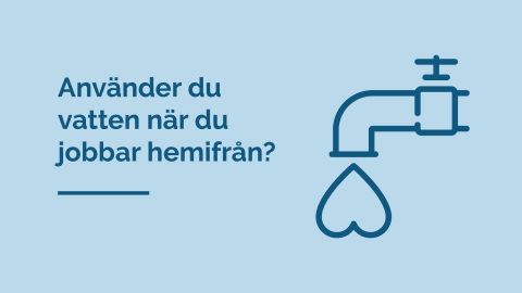 Förändrad vattenförbrukning, dags för en vattenavläsning!